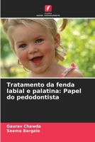 Tratamento da fenda labial e palatina: Papel do pedodontista (Portuguese Edition) 6208128226 Book Cover