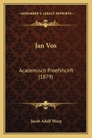 Jan Vos: Academisch Proefshcirft (1879) 1274643430 Book Cover