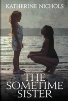 The Sometime Sister 1684336902 Book Cover