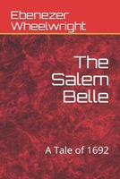 The Salem Belle: A Tale of 1692 B08PRKH58K Book Cover