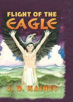 Flight of the Eagle 168179344X Book Cover