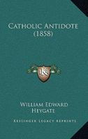 Catholic Antidote 1436800900 Book Cover