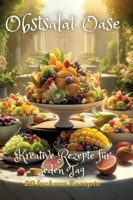 Obstsalat Oase: Kreative Rezepte für jeden Tag 338424768X Book Cover
