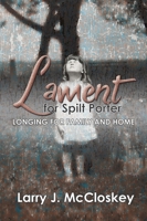 Lament for Spilt Porter Longing for Family and Home 1988928052 Book Cover