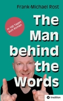 The Man behind the Words: In 100 Tagen zum Roman 3384037839 Book Cover