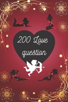 200 love question: 200 questions for couples in three themes, hot and sexy games, the game of "you prefer" B08SGZ7QCH Book Cover