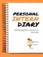 Personal Intern Diary: Build. Growth. Success 0983426627 Book Cover