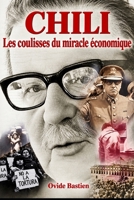 CHILI Les coulisses du miracle économique (French Edition) 2925157688 Book Cover