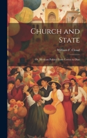 Church and State: Or, Mexican Politics from Cortez to Diaz 1019673184 Book Cover