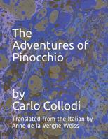 The Adventures of Pinocchio: Translated from the Italian by Anne de la Vergne Weiss 1070520535 Book Cover