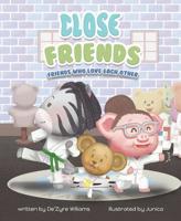 Close Friends: Friends Who Love Each Other 1643071939 Book Cover