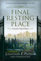 Final Resting Place: A Lincoln and Speed Mystery 1643850288 Book Cover