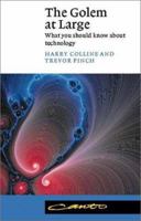 The Golem at Large: What You Should Know About Technology 0521551412 Book Cover