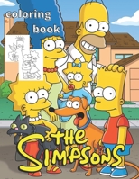 The Simpsons Coloring Book: The Simpsons coloring book for kids and Adults- stress relieving designs For The Simpsons Lovers null Book Cover