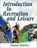 Introduction to Recreation And Leisure 0736057811 Book Cover