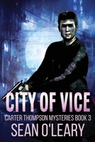 City of Vice (Carter Thompson Mysteries) 4824194814 Book Cover