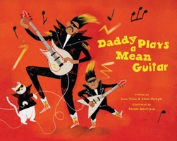 Daddy Plays a Mean Guitar 1478879645 Book Cover