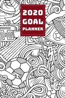 2020 Goal Planner: 2019-2020 Weekly Planner and Organizer Book for Soccer/Football Lovers & Fans 6 x 9 Dated Agenda Blank Graph Paper September 2019 - December 2020 1692517414 Book Cover