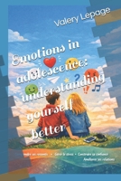 Emotions in adolescence: understanding yourself better B0GFJQQCJ4 Book Cover