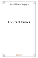 Lueurs et leurres (French Edition) 2414161345 Book Cover