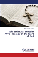 Sola Scriptura: Benedict XVI's Theology of the Word of God 3659474959 Book Cover