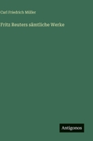Fritz Reuters sämtliche Werke 3368404687 Book Cover