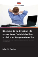 Dilemme de la direction: le stress dans l'administration scolaire au Kenya aujourd'hui 6208681308 Book Cover