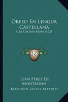 Orfeo En Lengua Castellana: A La Decima Musa (1624) 1120335159 Book Cover