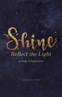 Shine: Reflect the Light 0999763210 Book Cover