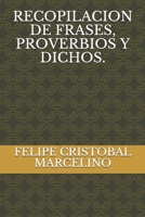Recopilacion de Frases, Proverbios Y Dichos. 1086803698 Book Cover