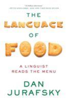 The Language of Food: A Linguist Reads the Menu 0393240835 Book Cover