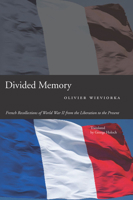 Divided Memory: French Recollections of World War II from the Liberation to the Present 0804774447 Book Cover