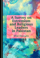 A Survey on Extremism and Religious Leaders in Pakistan 1036460290 Book Cover