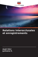 Relations interocclusales et enregistrements (French Edition) 620787661X Book Cover