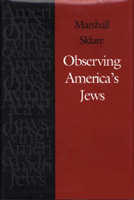 Observing America's Jews (Brandeis Series in American Jewish History, Culture and Life) 0874516234 Book Cover