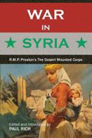 War in Syria: R.M.P. Preston's The Desert Mounted Corps 0944285945 Book Cover