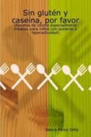 Sin Glutén Y Caseína, Por Favor (Spanish Edition) 1435745485 Book Cover
