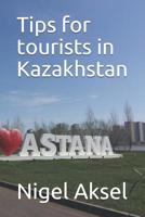 Tips for tourists in Kazakhstan 1521279314 Book Cover