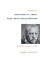 Unter Robben und Eisbären. Meine ersten Erlebnisse im Eismeer: Reprint der Ausgabe von 1926 374600652X Book Cover