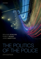 The Politics of the Police 0198769253 Book Cover