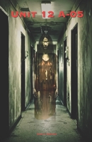 Unit 12A-05: The apartment is trying to tell you something B09CL19MJM Book Cover