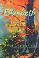 Elizabeth: Mistress of Pemberley 908154733X Book Cover