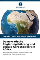 Demokratische Regierungsführung und soziale Gerechtigkeit in Afrika: Neue Perspektiven für eine gerechte und nachhaltige Regierungsführung (German Edition) 6203891061 Book Cover