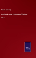 Handbook to the Cathedrals of England: Part II 3375057431 Book Cover