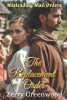 The Replacement Order: Western Historical Romance B09SNRTS8Z Book Cover