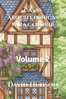 Casas Arquitetônicas para Colorir: Volume 2 (Série de Livros de Colorir: Arquitetura Encantada) (Portuguese Edition) B0CKPF4SZB Book Cover