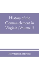 History of the German Element in Virginia Volume 1 1015230520 Book Cover