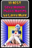 10 Best Sexy Women Photo Manips by Larry Murk 1501080652 Book Cover
