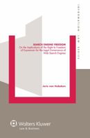 Search Engine Freedom. on the Implications of the Right to Freedom of Expression for the Legal Governance of Web Search Engines 9041141286 Book Cover
