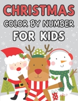 Christmas Color By Number for Kids: Creative 50 Unique Christmas Color By Number Design for drawing and coloring Stress Relieving Designs for Kids ages 8-10 B08FP9NX3M Book Cover